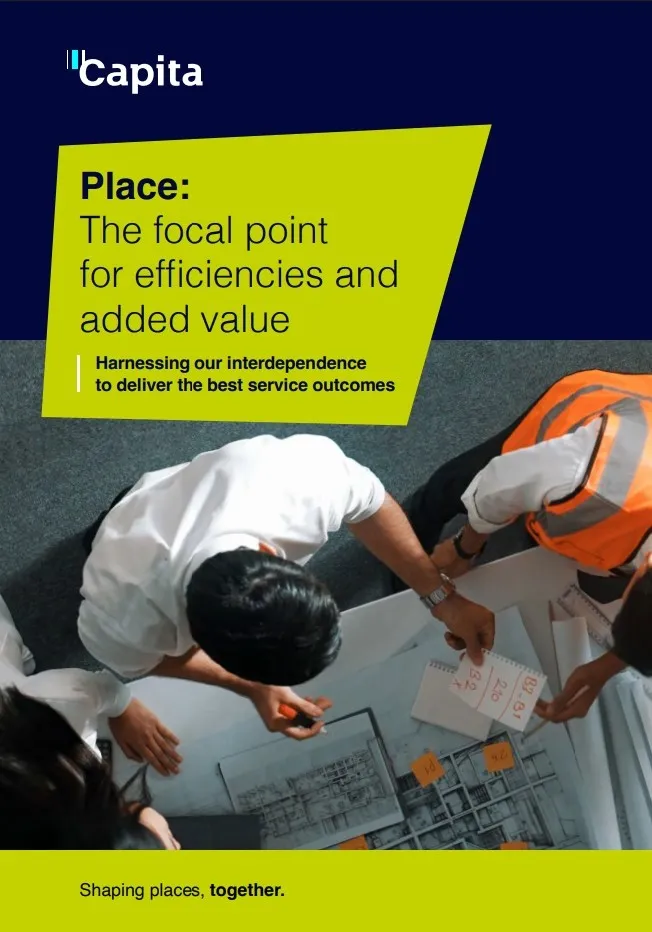 Place - The focal point for efficiencies and added value